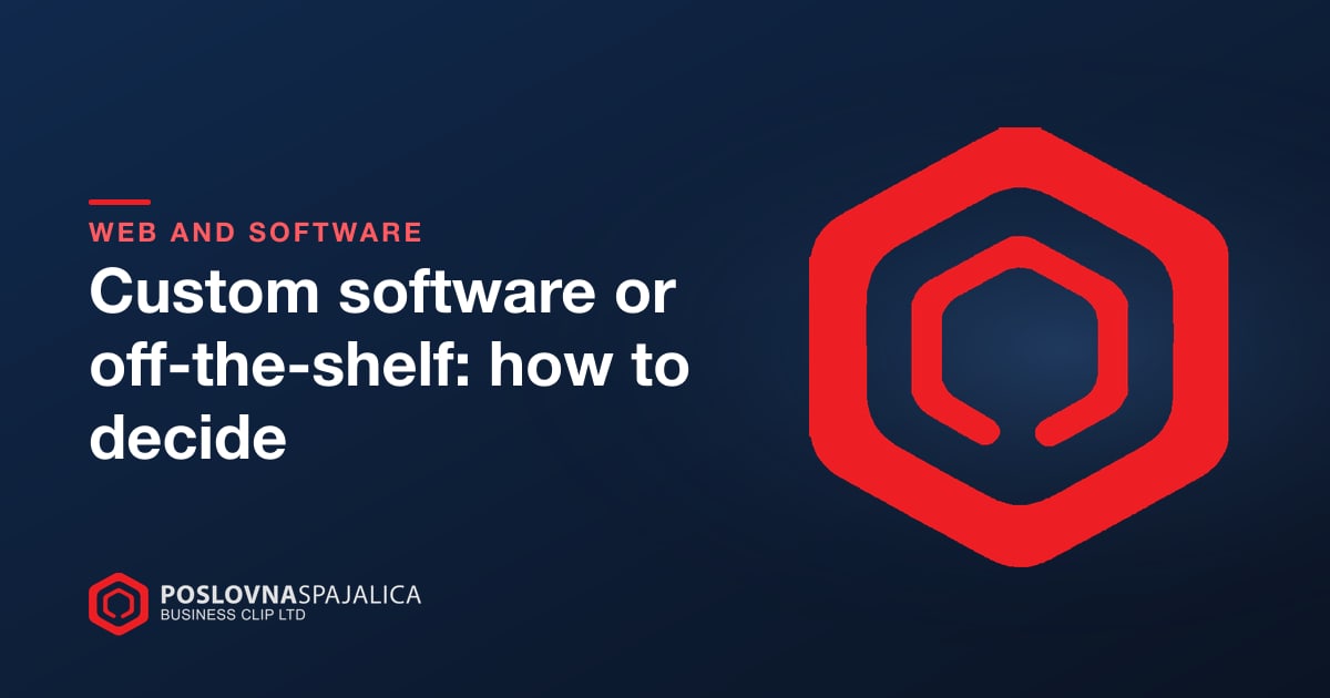 Custom software or off-the-shelf: how to decide