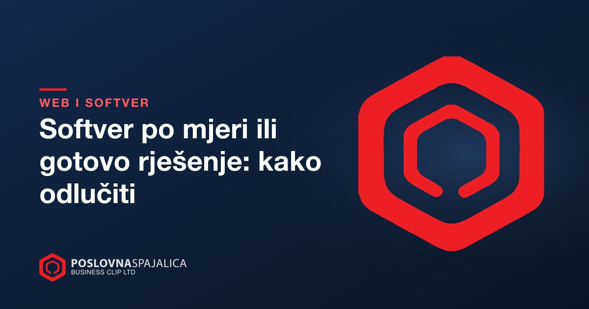 Softver po mjeri ili gotovo rješenje: kako odlučiti