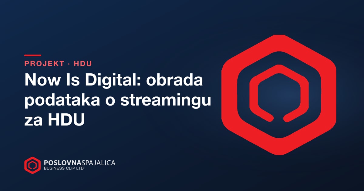 Now Is Digital: obrada podataka o streamingu za HDU